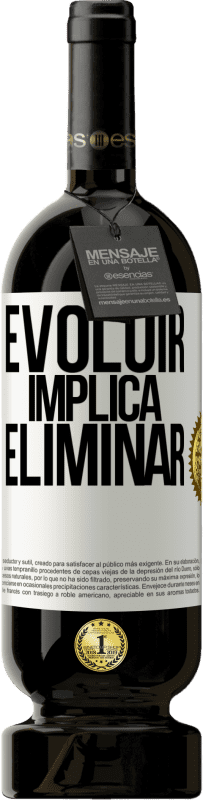 «Evoluir implica eliminar» Edição Premium MBS® Reserva