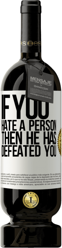 «If you hate a person, then he has defeated you» Premium Edition MBS® Reserve