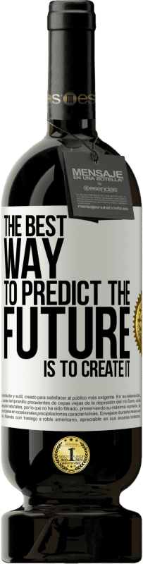 49,95 € | 红酒 高级版 MBS® 预订 预测未来的最佳方法是创造未来 白标. 可自定义的标签 预订 12 个月 收成 2014 Tempranillo