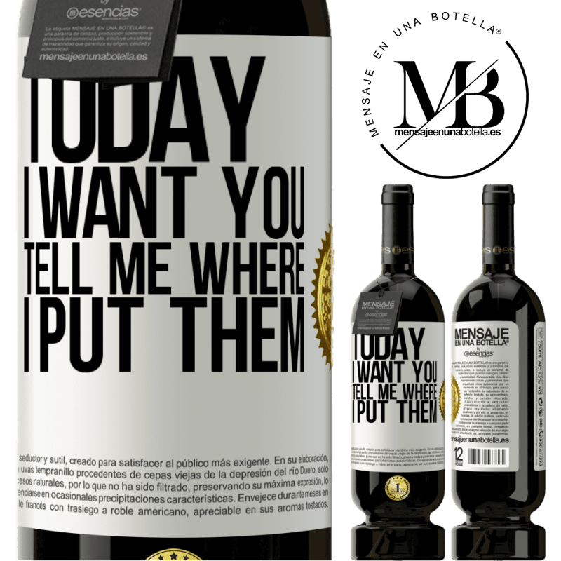 29,95 € Free Shipping | Red Wine Premium Edition MBS® Reserva Today I want you. Tell me where I put them White Label. Customizable label Reserva 12 Months Harvest 2014 Tempranillo