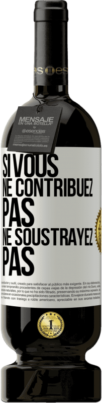 49,95 € | Vin rouge Édition Premium MBS® Réserve Si vous ne contribuez pas, ne soustrayez pas Étiquette Blanche. Étiquette personnalisable Réserve 12 Mois Récolte 2015 Tempranillo