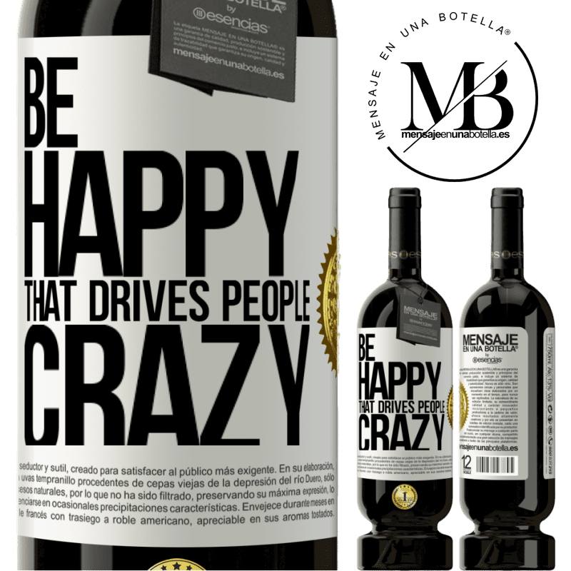 29,95 € Free Shipping | Red Wine Premium Edition MBS® Reserva Be happy. That drives people crazy White Label. Customizable label Reserva 12 Months Harvest 2014 Tempranillo