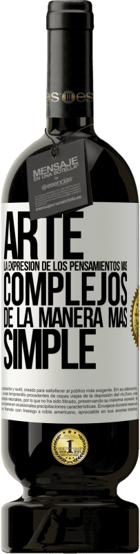 «ARTE. La expresión de los pensamientos más complejos de la manera más simple» Edición Premium MBS® Reserva