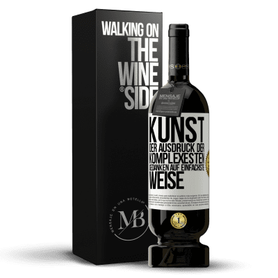 «KUNST. Der Ausdruck der komplexesten Gedanken auf einfachste Weise» Premium Ausgabe MBS® Reserve