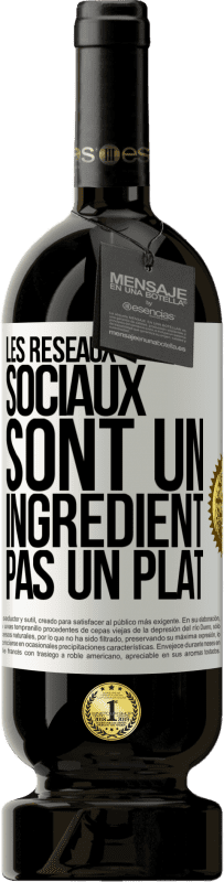 49,95 € | Vin rouge Édition Premium MBS® Réserve Les réseaux sociaux sont un ingrédient pas un plat Étiquette Blanche. Étiquette personnalisable Réserve 12 Mois Récolte 2015 Tempranillo