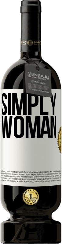 49,95 € Free Shipping | Red Wine Premium Edition MBS® Reserve Simply woman White Label. Customizable label Reserve 12 Months Harvest 2016 Tempranillo