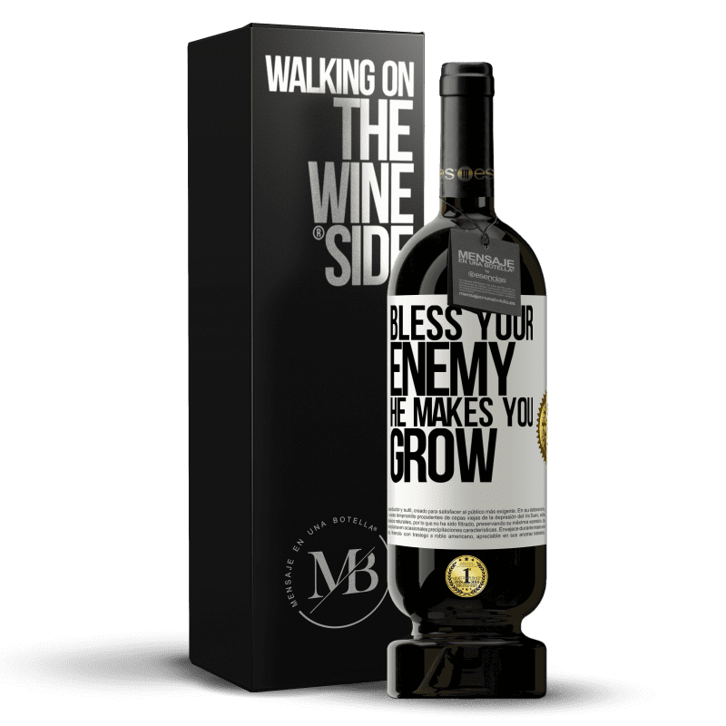49,95 € Free Shipping | Red Wine Premium Edition MBS® Reserve Bless your enemy. He makes you grow White Label. Customizable label Reserve 12 Months Harvest 2014 Tempranillo