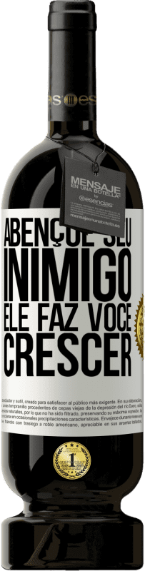 «Abençoe seu inimigo. Ele faz você crescer» Edição Premium MBS® Reserva