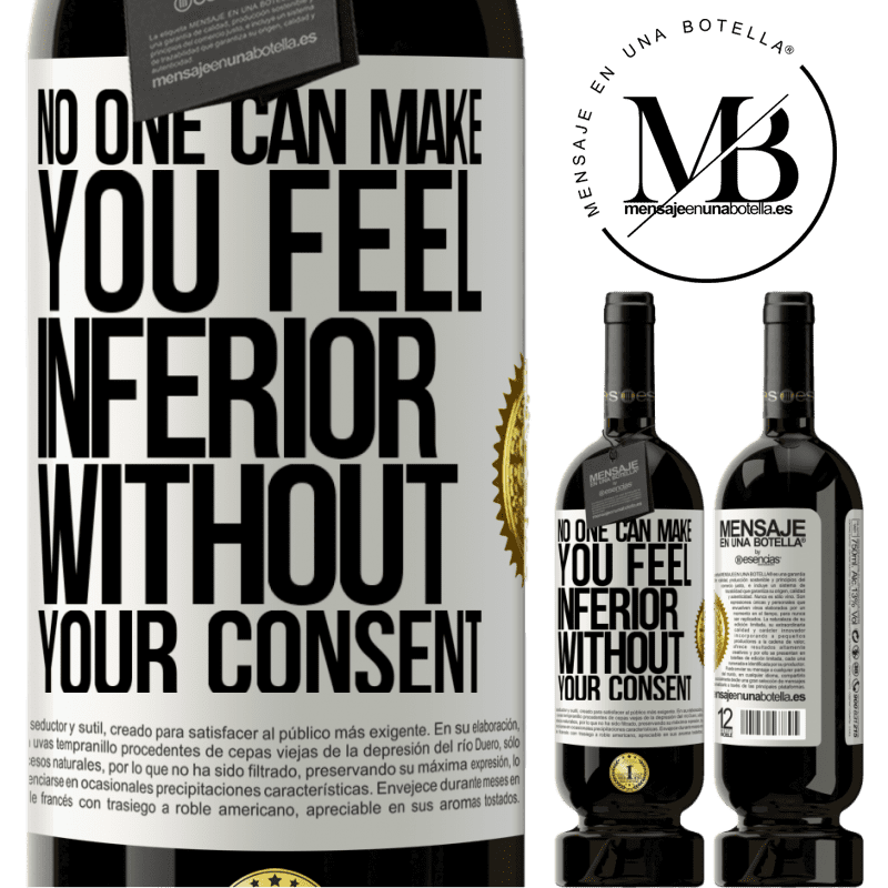 29,95 € Free Shipping | Red Wine Premium Edition MBS® Reserva No one can make you feel inferior without your consent White Label. Customizable label Reserva 12 Months Harvest 2014 Tempranillo