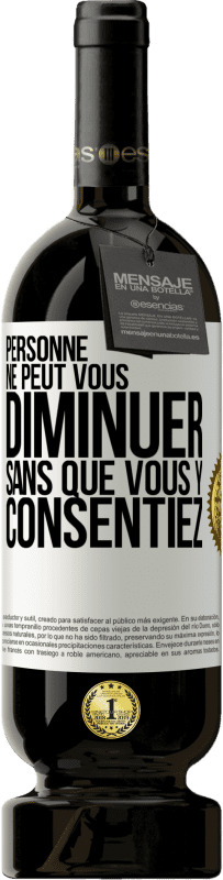 49,95 € Envoi gratuit | Vin rouge Édition Premium MBS® Réserve Personne ne peut vous diminuer sans que vous y consentiez Étiquette Blanche. Étiquette personnalisable Réserve 12 Mois Récolte 2016 Tempranillo