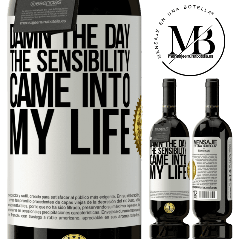 29,95 € Free Shipping | Red Wine Premium Edition MBS® Reserva Damn the day the sensibility came into my life White Label. Customizable label Reserva 12 Months Harvest 2014 Tempranillo