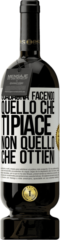 49,95 € Spedizione Gratuita | Vino rosso Edizione Premium MBS® Riserva Guadagna facendo quello che ti piace, non quello che ottieni Etichetta Bianca. Etichetta personalizzabile Riserva 12 Mesi Raccogliere 2014 Tempranillo