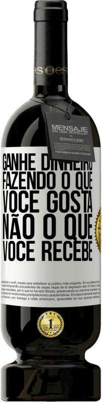 49,95 € Envio grátis | Vinho tinto Edição Premium MBS® Reserva Ganhe dinheiro fazendo o que você gosta, não o que você recebe Etiqueta Branca. Etiqueta personalizável Reserva 12 Meses Colheita 2014 Tempranillo