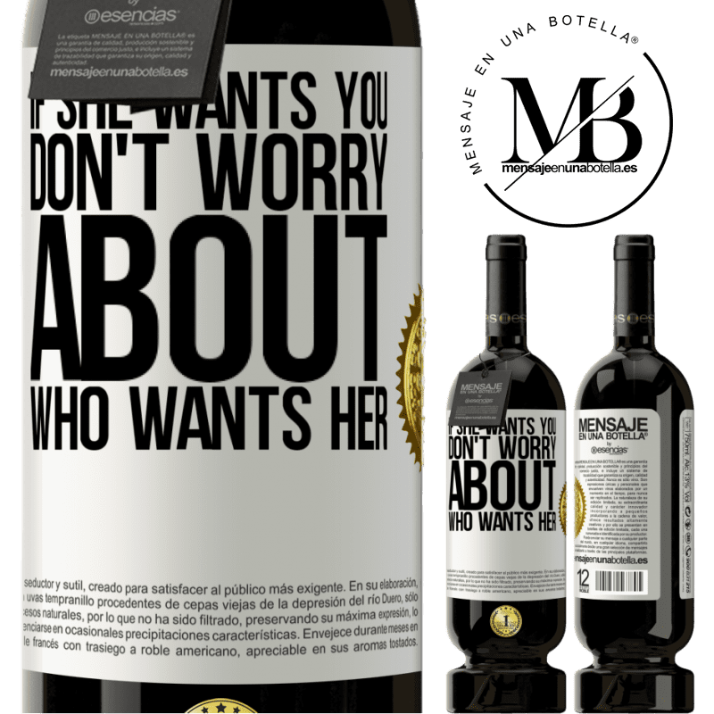 49,95 € Free Shipping | Red Wine Premium Edition MBS® Reserve If she wants you, don't worry about who wants her White Label. Customizable label Reserve 12 Months Harvest 2014 Tempranillo