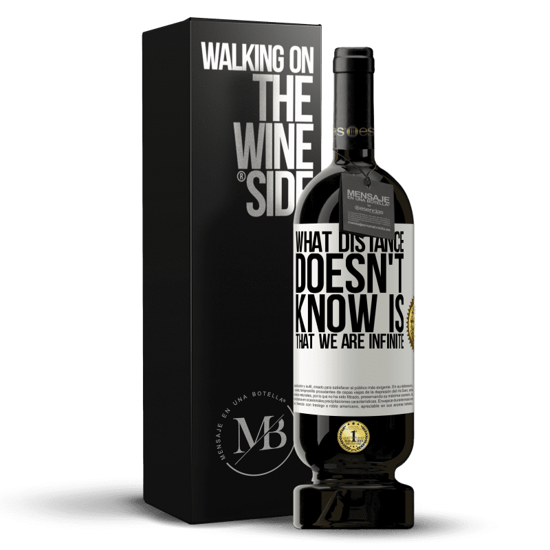 49,95 € Free Shipping | Red Wine Premium Edition MBS® Reserve What distance does not know is that we are infinite White Label. Customizable label Reserve 12 Months Harvest 2014 Tempranillo