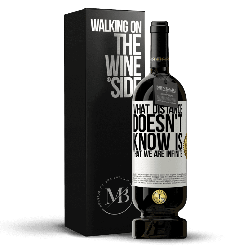 49,95 € Free Shipping | Red Wine Premium Edition MBS® Reserve What distance does not know is that we are infinite White Label. Customizable label Reserve 12 Months Harvest 2015 Tempranillo