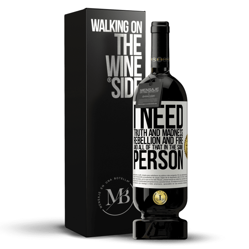 49,95 € Free Shipping | Red Wine Premium Edition MBS® Reserve I need truth and madness, rebellion and fire ... And all that in the same person White Label. Customizable label Reserve 12 Months Harvest 2016 Tempranillo