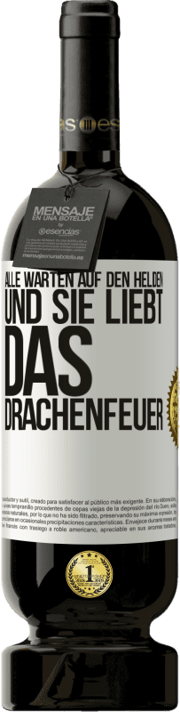 «Alle warten auf den Helden und sie liebt das Drachenfeuer» Premium Ausgabe MBS® Reserve