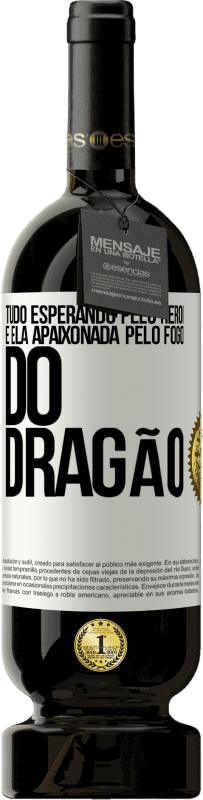 «Tudo esperando pelo herói e ela apaixonada pelo fogo do dragão» Edição Premium MBS® Reserva