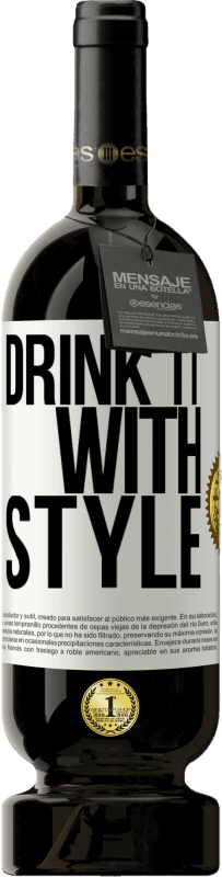 «Drink it with style» Premium Edition MBS® Reserve