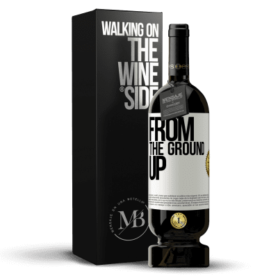 «From The Ground Up» Edição Premium MBS® Reserva