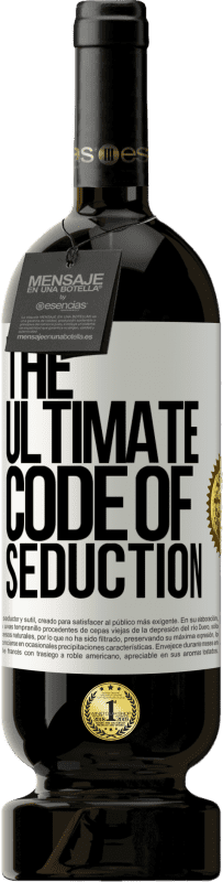 49,95 € Бесплатная доставка | Красное вино Premium Edition MBS® Бронировать The ultimate code of seduction Белая этикетка. Настраиваемая этикетка Бронировать 12 Месяцы Урожай 2016 Tempranillo