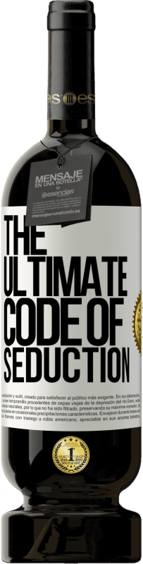 49,95 € | Vinho tinto Edição Premium MBS® Reserva The ultimate code of seduction Etiqueta Branca. Etiqueta personalizável Reserva 12 Meses Colheita 2016 Tempranillo