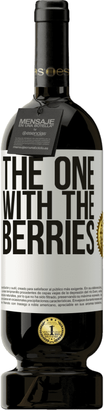 49,95 € | Rotwein Premium Ausgabe MBS® Reserve The one with the berries Weißes Etikett. Anpassbares Etikett Reserve 12 Monate Ernte 2014 Tempranillo