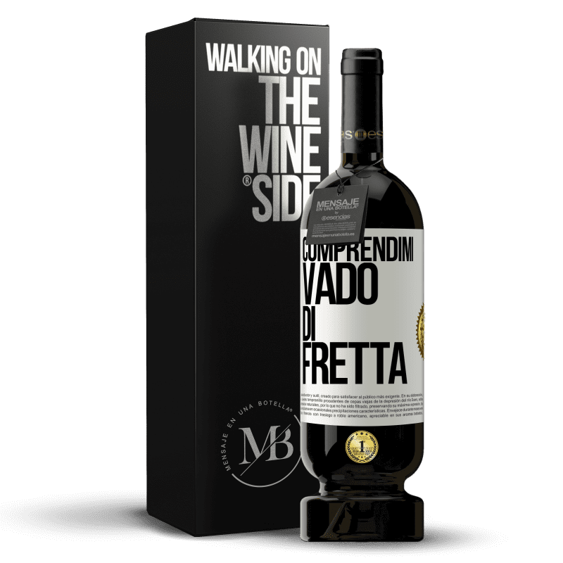 49,95 € Spedizione Gratuita | Vino rosso Edizione Premium MBS® Riserva Comprendimi, vado di fretta Etichetta Bianca. Etichetta personalizzabile Riserva 12 Mesi Raccogliere 2015 Tempranillo