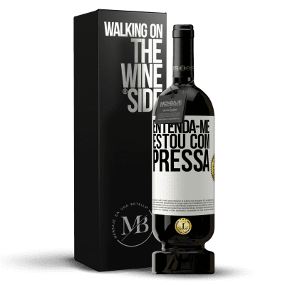 «Entenda-me, estou com pressa» Edição Premium MBS® Reserva