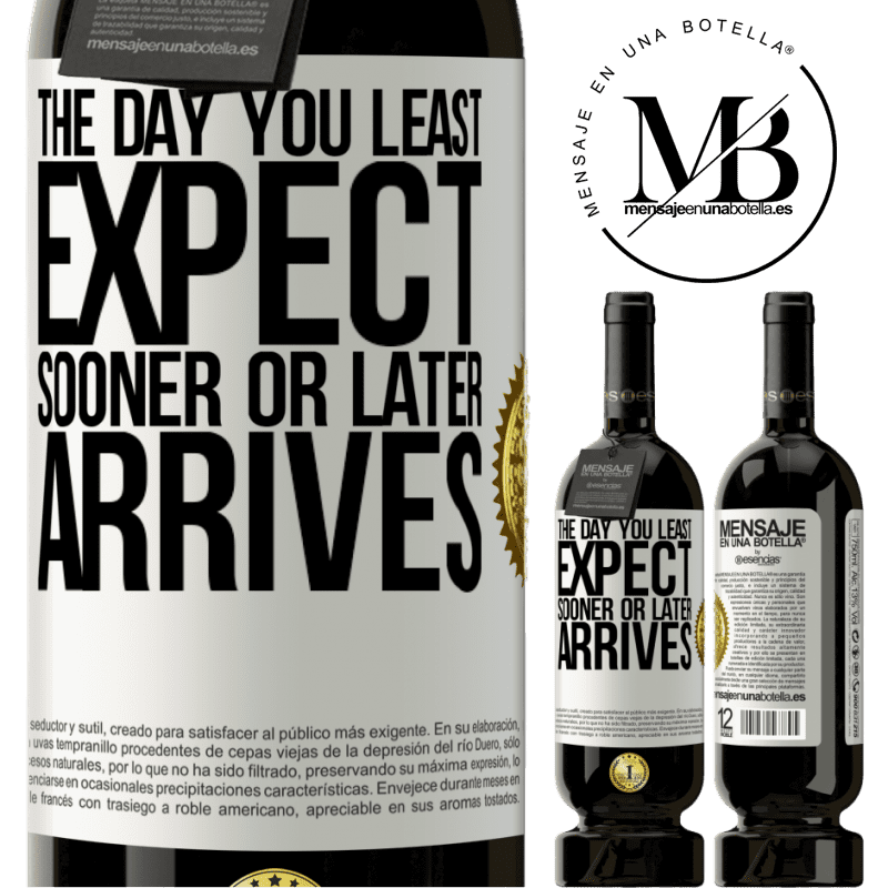 29,95 € Free Shipping | Red Wine Premium Edition MBS® Reserva The day you least expect, sooner or later arrives White Label. Customizable label Reserva 12 Months Harvest 2014 Tempranillo