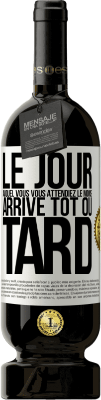 49,95 € Envoi gratuit | Vin rouge Édition Premium MBS® Réserve Le jour auquel vous vous attendiez le moins, arrive tôt ou tard Étiquette Blanche. Étiquette personnalisable Réserve 12 Mois Récolte 2016 Tempranillo