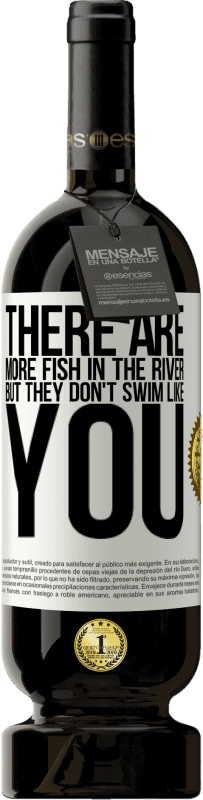 «川にはもっと魚がいますが、彼らはあなたのように泳ぎません» プレミアム版 MBS® 予約する