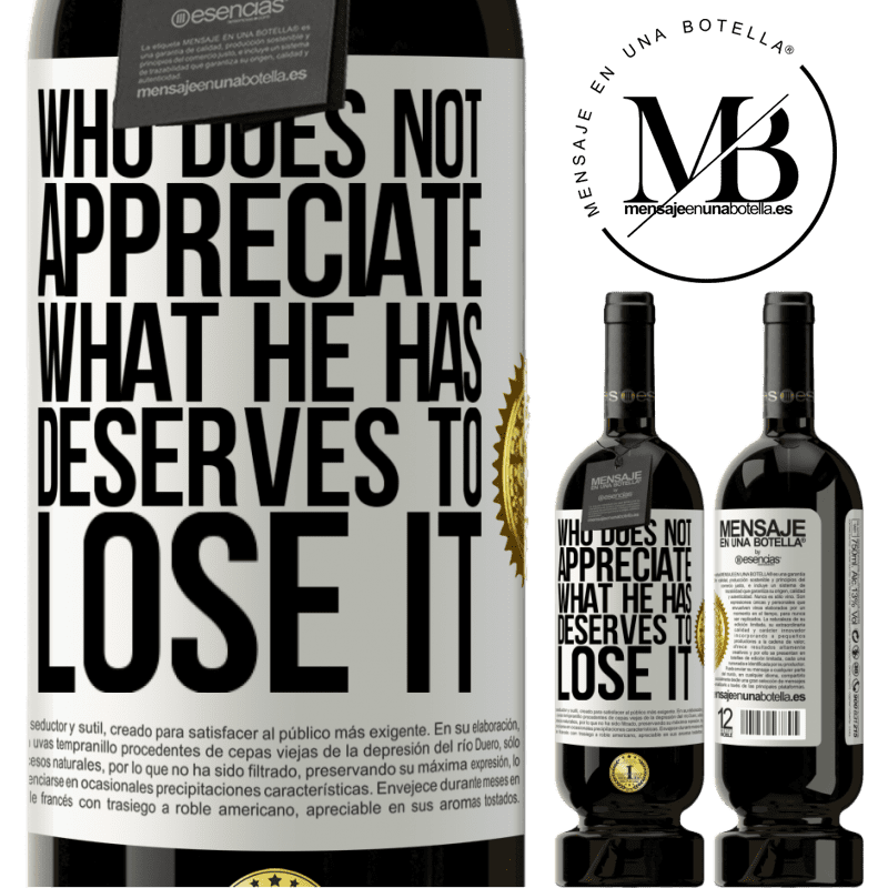 29,95 € Free Shipping | Red Wine Premium Edition MBS® Reserva Who does not appreciate what he has, deserves to lose it White Label. Customizable label Reserva 12 Months Harvest 2014 Tempranillo