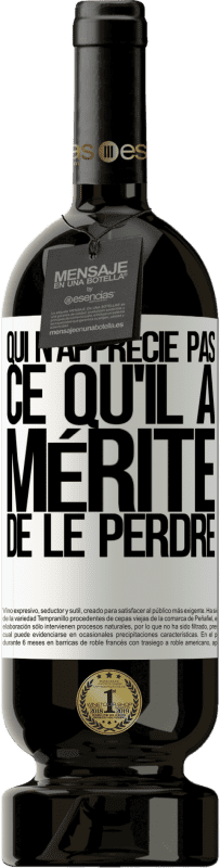 49,95 € | Vin rouge Édition Premium MBS® Réserve Qui n'apprécie pas ce qu'il a, mérite de le perdre Étiquette Blanche. Étiquette personnalisable Réserve 12 Mois Récolte 2015 Tempranillo