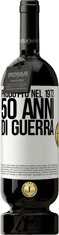 49,95 € | Vino rosso Edizione Premium MBS® Riserva Prodotto nel 1973. 50 anni di guerra Etichetta Bianca. Etichetta personalizzabile Riserva 12 Mesi Raccogliere 2014 Tempranillo