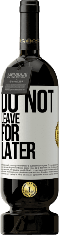 «Do not leave for later» Premium Edition MBS® Reserve