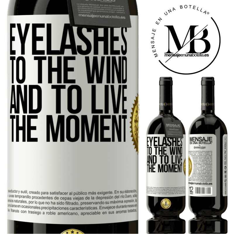 29,95 € Free Shipping | Red Wine Premium Edition MBS® Reserva Eyelashes to the wind and to live in the moment White Label. Customizable label Reserva 12 Months Harvest 2014 Tempranillo