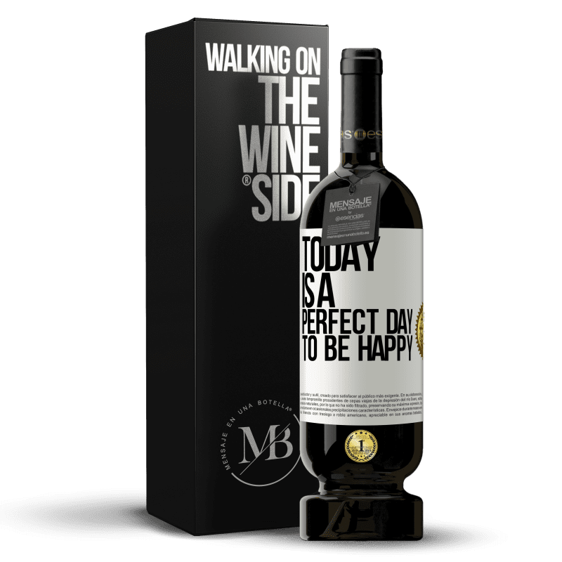 49,95 € Free Shipping | Red Wine Premium Edition MBS® Reserve Today is a perfect day to be happy White Label. Customizable label Reserve 12 Months Harvest 2015 Tempranillo