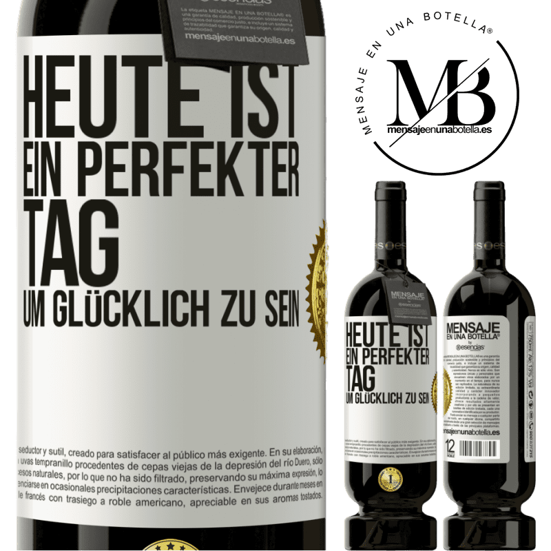 29,95 € Kostenloser Versand | Rotwein Premium Ausgabe MBS® Reserva Heute ist ein perfekter Tag, um glücklich zu sein Weißes Etikett. Anpassbares Etikett Reserva 12 Monate Ernte 2014 Tempranillo