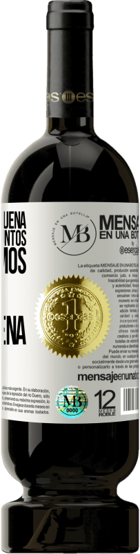 «Alegría de la buena, para celebrar juntos que armamos la marimorena» Edición Premium MBS® Reserva