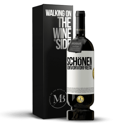 «Schönen Vorvorvorfreitag» Premium Ausgabe MBS® Reserve