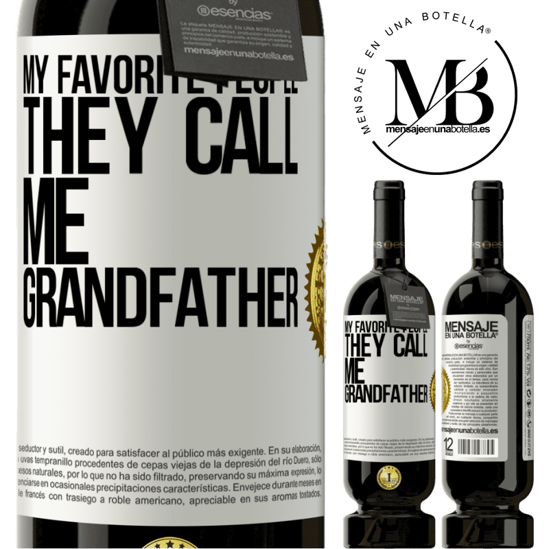 29,95 € Free Shipping | Red Wine Premium Edition MBS® Reserva My favorite people, they call me grandfather White Label. Customizable label Reserva 12 Months Harvest 2014 Tempranillo