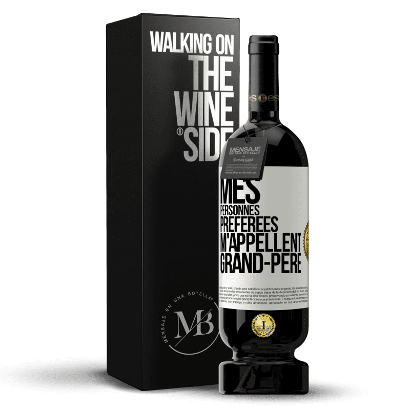 49,95 € Envoi gratuit | Vin rouge Édition Premium MBS® Réserve Mes personnes préférées m'appellent grand-père Étiquette Blanche. Étiquette personnalisable Réserve 12 Mois Récolte 2016 Tempranillo