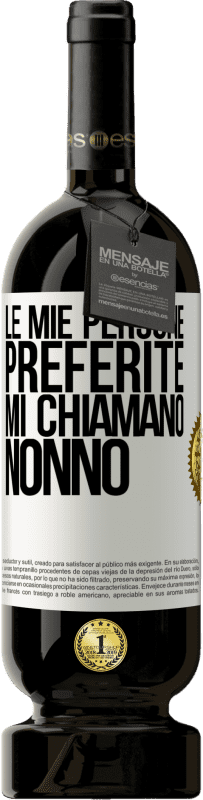 49,95 € | Vino rosso Edizione Premium MBS® Riserva Le mie persone preferite, mi chiamano nonno Etichetta Bianca. Etichetta personalizzabile Riserva 12 Mesi Raccogliere 2015 Tempranillo