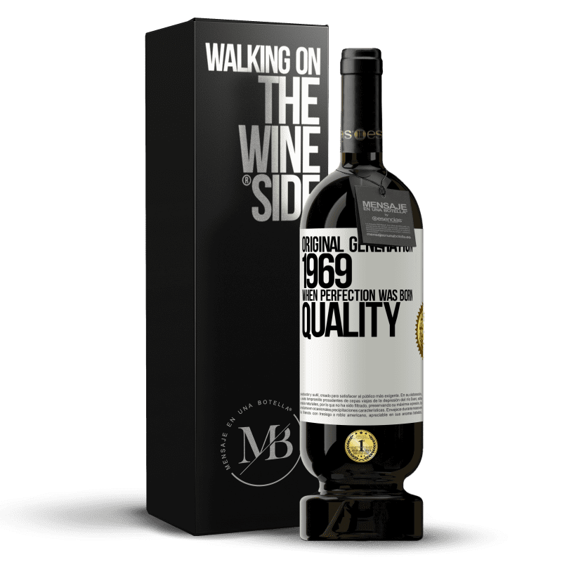 49,95 € Free Shipping | Red Wine Premium Edition MBS® Reserve Original generation. 1969. When perfection was born. Quality White Label. Customizable label Reserve 12 Months Harvest 2014 Tempranillo