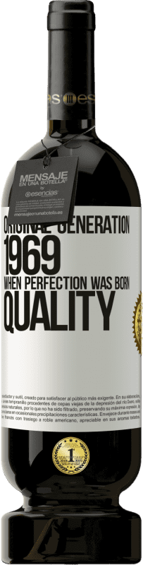 «Original generation. 1969. When perfection was born. Quality» Edición Premium MBS® Reserva