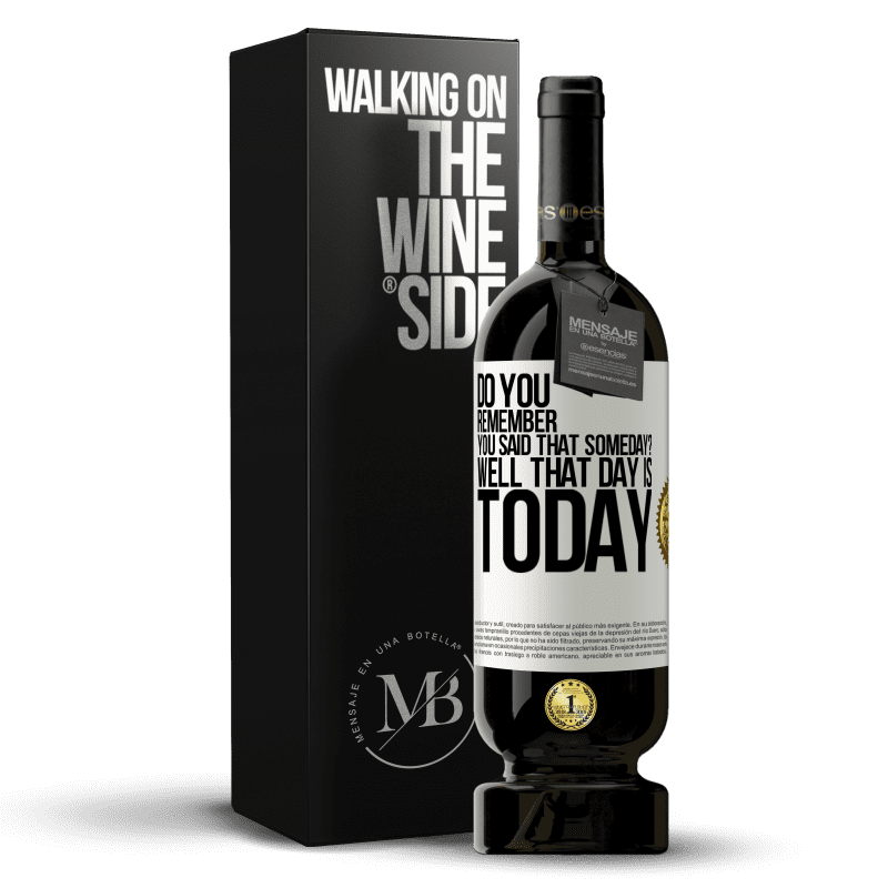 49,95 € Free Shipping | Red Wine Premium Edition MBS® Reserve Do you remember you said that someday? Well that day is today White Label. Customizable label Reserve 12 Months Harvest 2014 Tempranillo