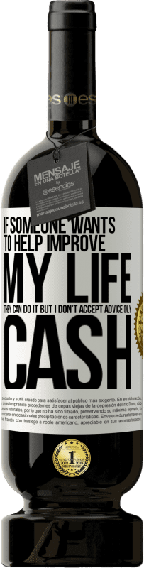 «Если кто-то хочет помочь улучшить мою жизнь, он может это сделать. Но я не принимаю советы, только наличные» Premium Edition MBS® Бронировать