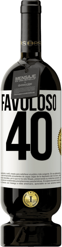 «Favoloso 40» Edizione Premium MBS® Riserva